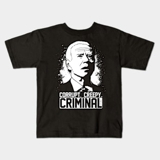 Support impeaching Joe Corrupt Creepy Criminal Biden funny quote Kids T-Shirt